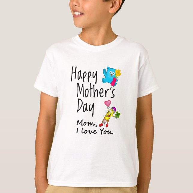 Camiseta Feliz dia de as mães. Mãe, eu te amo. (Frente)