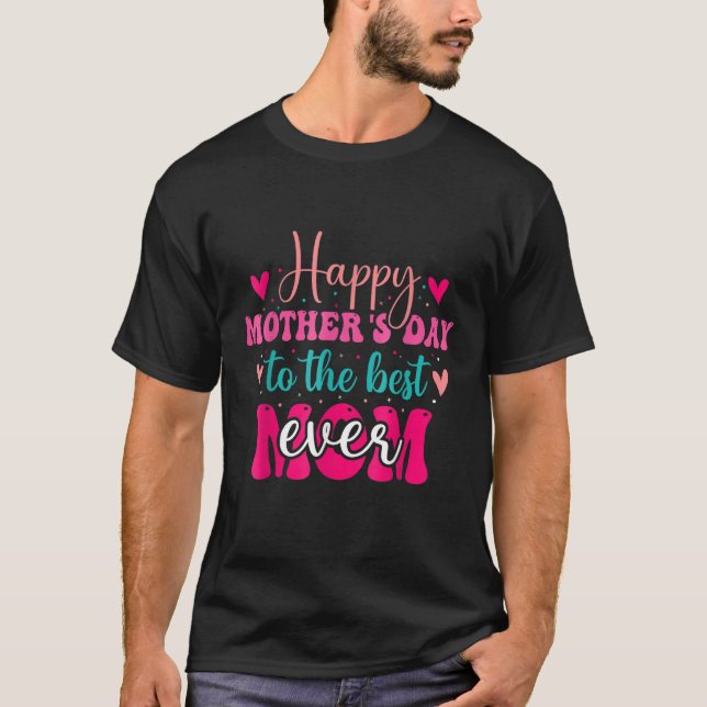 Camiseta Feliz Dia de as mães para a Melhor Mãe de Daugh (Frente)