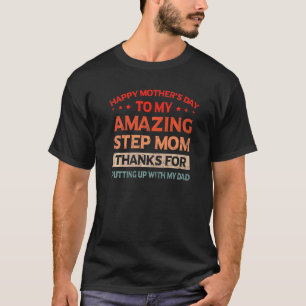 Camiseta Feliz Dia de as mães Para Meu Passo Incrível Mãe