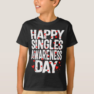 Camiseta Feliz Dia de Conscientização dos Solteiros Sem Cas