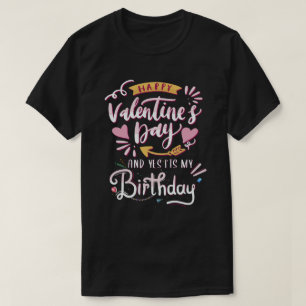 Camiseta Feliz dia de os namorados e sim é meu aniversário
