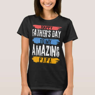 Camiseta Feliz Dia de os pais Para Meu Incrível Papá De Fil