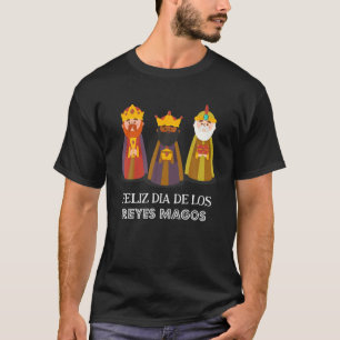Camiseta Feliz Dia De Reyes Dia De Los Reyes Magos. Três