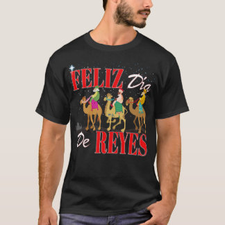 Camiseta Feliz Dia De Reyes Feliz Dia dos Três Reis Los Rey