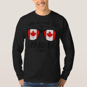 Camiseta Feliz Dia Do Canadá Não Tem Medo De Que O Canadens