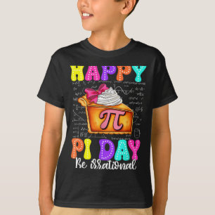 Camiseta Feliz Dia Do Pi Torta Seja Irracional Professor De
