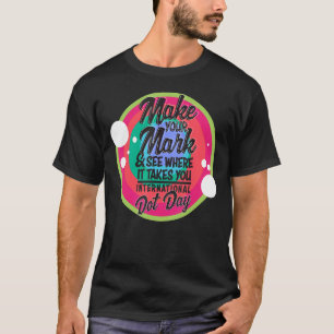 Camiseta Feliz Dia do Ponto para o Dia Internacional do Pon