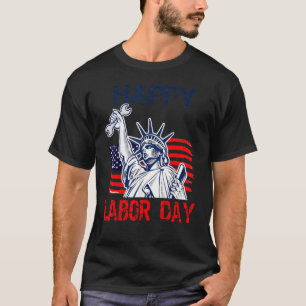 Camiseta Feliz Dia do Trabalhador Estátua de Liberty Labor
