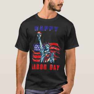 Camiseta Feliz Dia do Trabalhador Estátua de Liberty Labor 