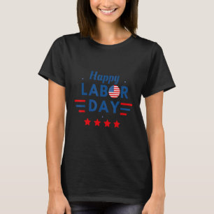 Camiseta Feliz Dia do Trabalho que trabalhou tão duro, entã