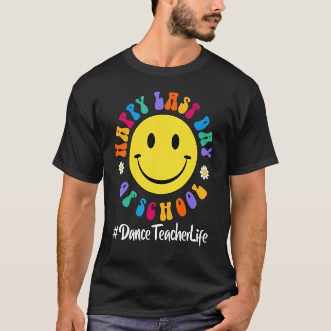 Camiseta Feliz Dia Passado da Dança Escolar Vida de Profess (Frente)