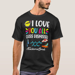 Camiseta Feliz Dia Passado Da Escola Eu Amo Vocês Todos Da