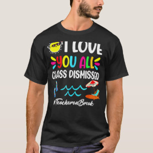 Camiseta Feliz Dia Passado Da Escola Eu Amo Vocês Todos Da