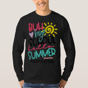 Camiseta Feliz Dia Passado Da Escola Tchau Tchau Alô