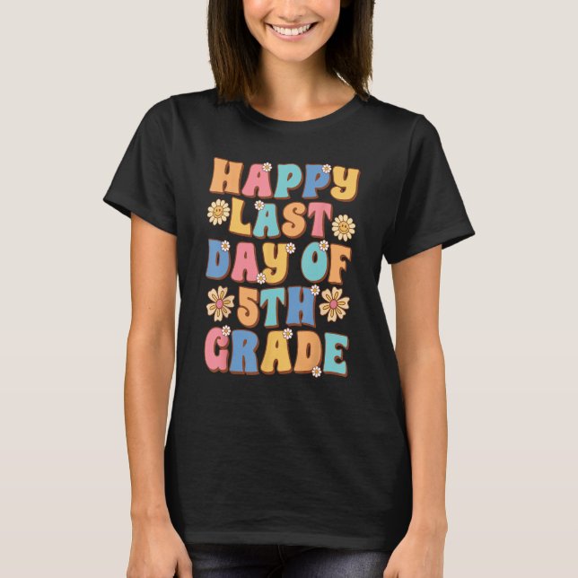 Camiseta Feliz Dia Passado do 5 Grau Quinto Formando de Gro (Frente)
