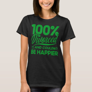 Camiseta Feliz Divórcio Divorciado e não poderia ser feliz