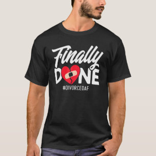 Camiseta Feliz Divórcio Finalmente Feito Divorcedaf 1