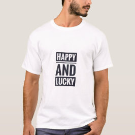 Camiseta Feliz e sortudo