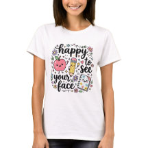 Camiseta Feliz em Ver Seu Rosto