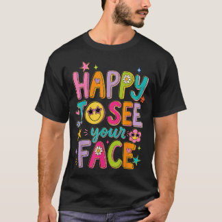 Camiseta Feliz em Ver Seu Rosto de Volta às Aulas no Primei
