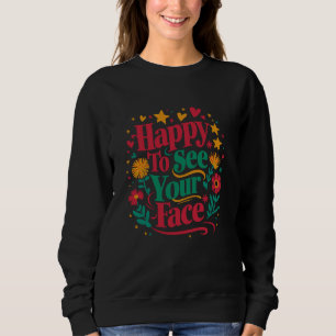 Camiseta Feliz em ver seu rosto de volta para o colégio