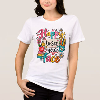 Camiseta Feliz em Ver Seu Rosto - Professora Fofa de Volta