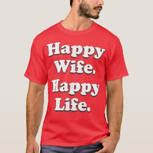 Camiseta Feliz Esposa Feliz Vida Casando Engraçado Marido A