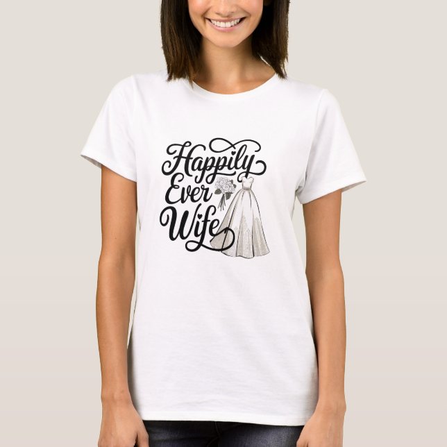 Camiseta Feliz Esposa Nunca (Frente)