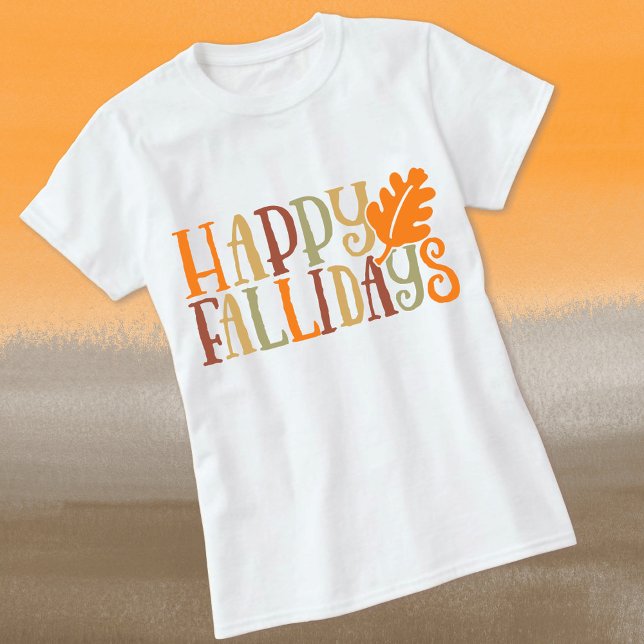 Camiseta Feliz FALLFriday Fall Faturais de Folha Colorida (Criador carregado)