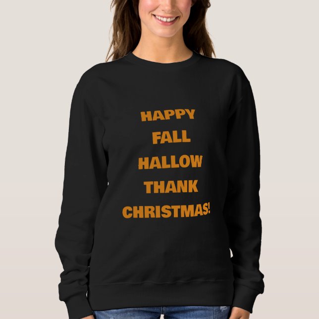 CAMISETA FELIZ FALLHALLOWTHANKCHRISTMAS! (Frente)