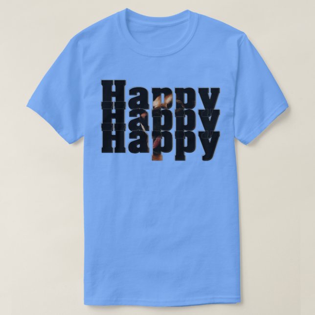 Camiseta Feliz Feliz Feliz (Frente do Design)