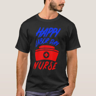 Camiseta Feliz Feriado do Dia do Trabalhador Enfermeira 1