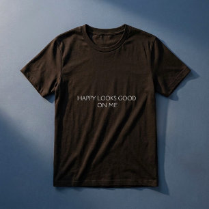 Camiseta Feliz Fica Bem Em Mim Citação Positiva Moderna Ret
