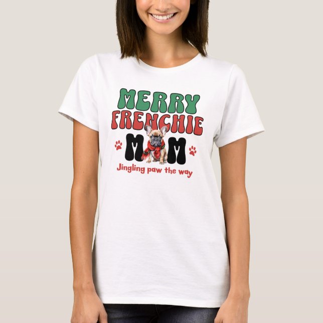 Camiseta Feliz Frenchie Mãe Natal (Frente)