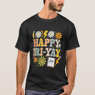Camiseta Feliz Fri-yay Divertido Professor Vida Fim de Sema
