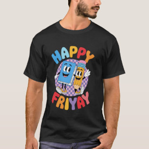 Camiseta Feliz Friyay, Sexta-feira Fri Yay Professor, Escol
