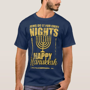 Camiseta Feliz Hanukkah judeu faz isso por oito noites de G