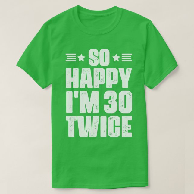 Camiseta Feliz humor de 30 vezes 60 anos (Frente do Design)