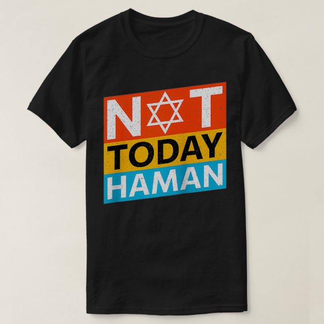 Camiseta Feliz Ideia De Figurino De Purim Não Hoje Haman Je (Frente do Design)