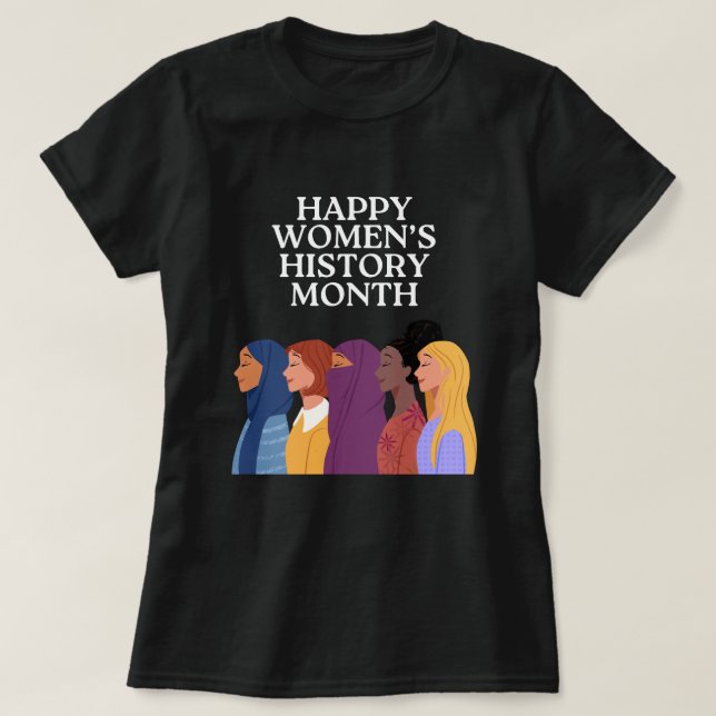 Camiseta Feliz Mês da História das Mulheres (Frente do Design)