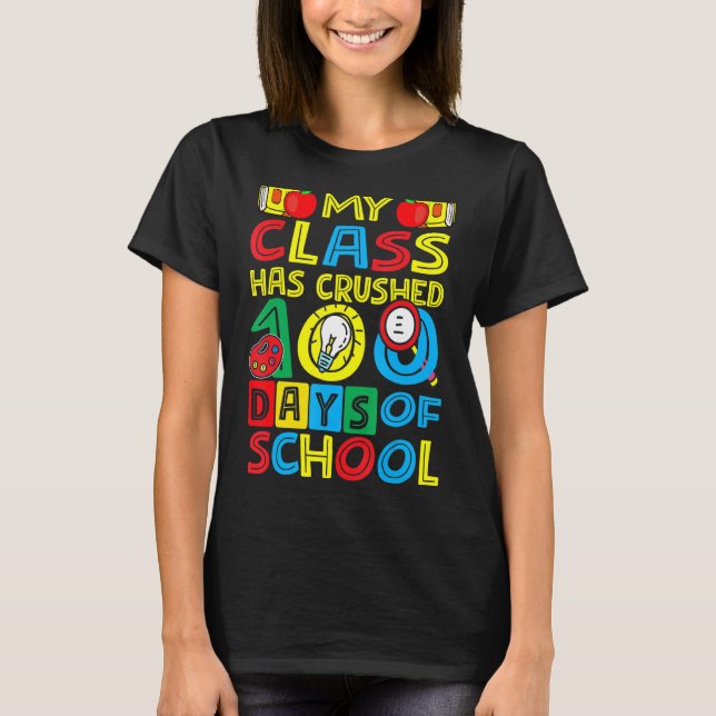 Camiseta Feliz Minha Classe Esmagou 100 Dias De Teac Escola (Frente)