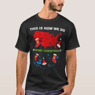 Camiseta Feliz Natal É Assim Que Fazemos Trump Vence Eleiçõ