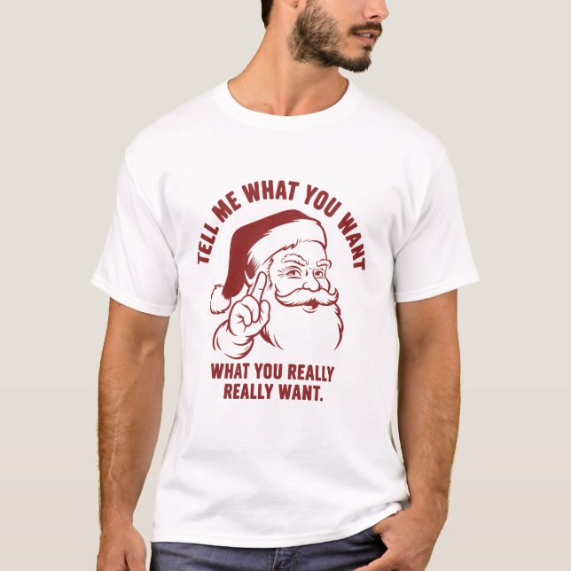 Camiseta Feliz Natal Me Diga O Que Você Quer Papai Noel (Frente)