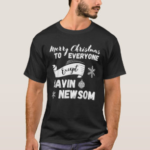 Camiseta Feliz Natal Todos Exceto Gavin Newsom Recal