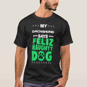 Camiseta Feliz Naughn Dog Cute Dachshund Natal