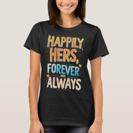 Camiseta Feliz Para Sempre - Um Amor Que Mora