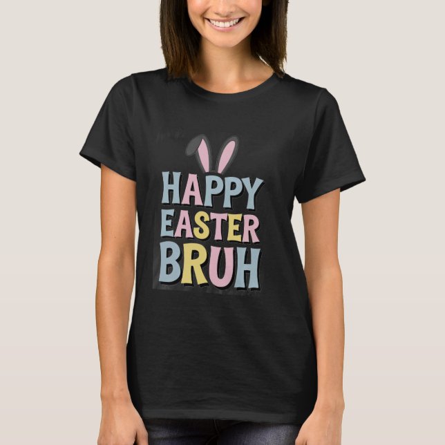 Camiseta Feliz Páscoa Bruh Orelhas de Coelho, Cool Meme de  (Frente)