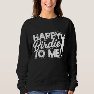 Camiseta Feliz pássaro para mim Treinamento e campo de golf