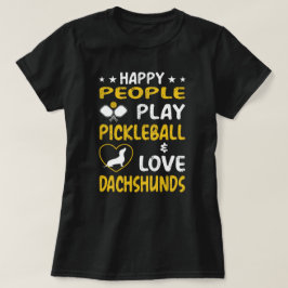 Camiseta Feliz Pessoas Joga Pickleball e ama Dachshances: