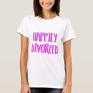 Camiseta Feliz Por Ser Mulher Divorcida